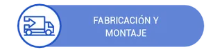 Fabricación y Montaje